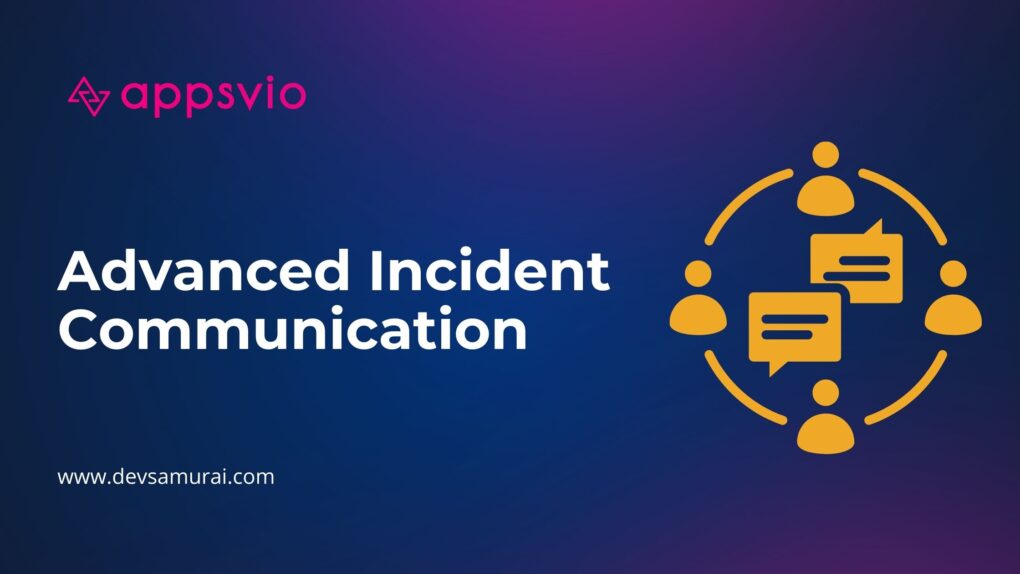 Advanced Incident Communication