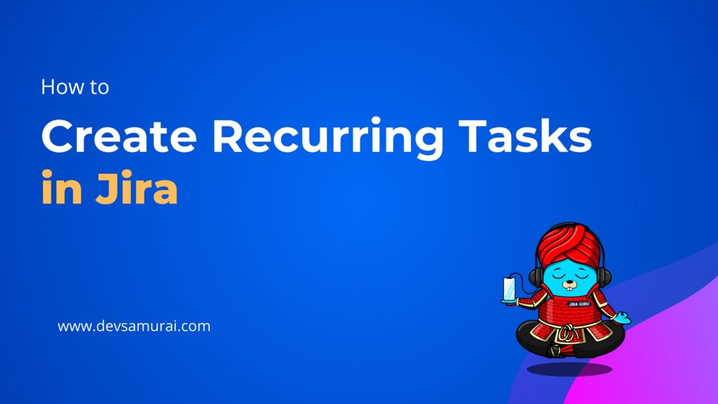 Jira Recurring Tasks